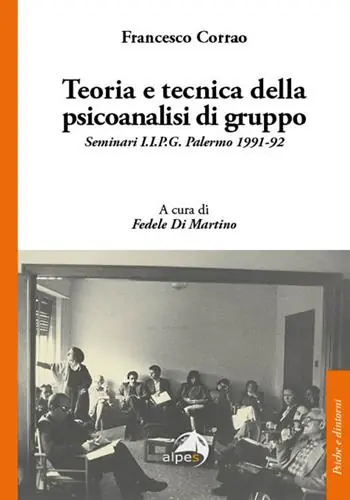 Consegna Rapida Teoria e tecnica della psicoanalisi di gruppo. Seminari I.I.P.G. Palermo 1991-92