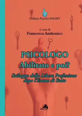 Psicologo. Abilitato e poi? Sviluppo della Libera Professione dopo l‘Esame di Stato Promo Stagionale