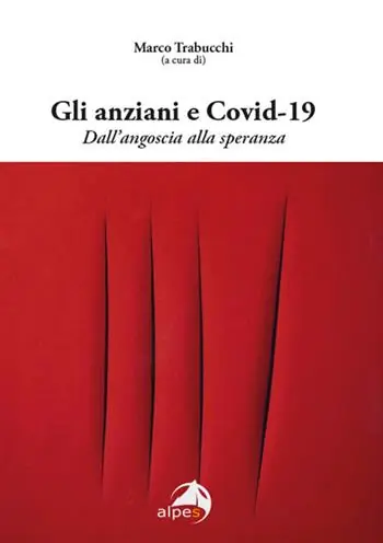 Must-Have Gli anziani e Covid-19. Dall‘angoscia alla speranza