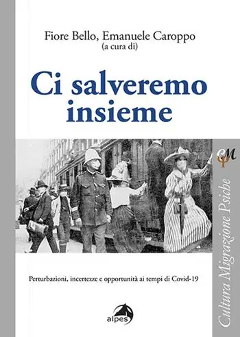 Promozione Ci salveremo insieme. Perturbazioni, incertezze e opportunità ai tempi di Covid-19