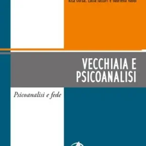 Vecchiaia e psicoanalisi Compra Online