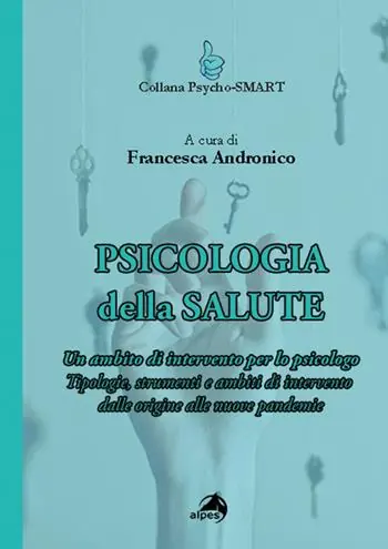 Promo Stagionale Psicologia della Salute. Un ambito di intervento per lo psicologo. Tipologie, strumenti e ambiti di intervento