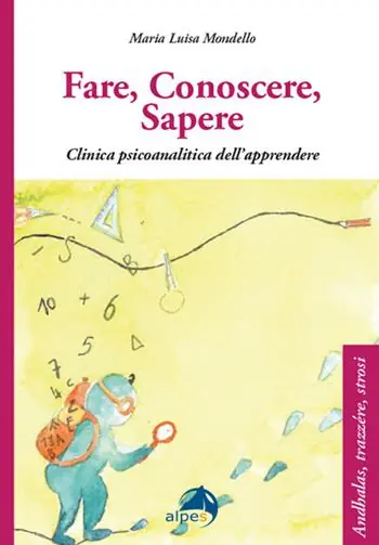Fare conoscere sapere. Clinica psicoanalitica dell’apprendere Prezzo Basso