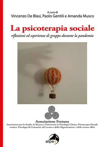 Offerta Limitata La psicoterapia sociale. Riflessioni ed esperienze di gruppo durante la pandemia