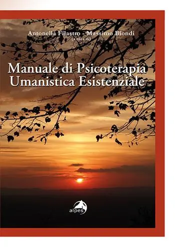 Manuale di psicoterapia umanistica esistenziale Ultimissimo Modello