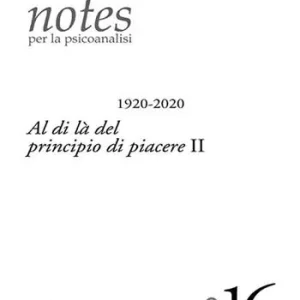 Ultimissimo Modello Notes per la psicoanalisi. Vol. 16 Al di là del principio di piacere II