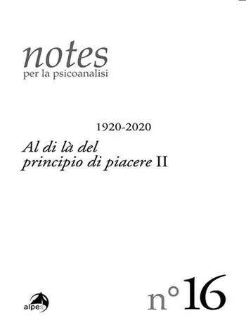 Ultimissimo Modello Notes per la psicoanalisi. Vol. 16 Al di là del principio di piacere II