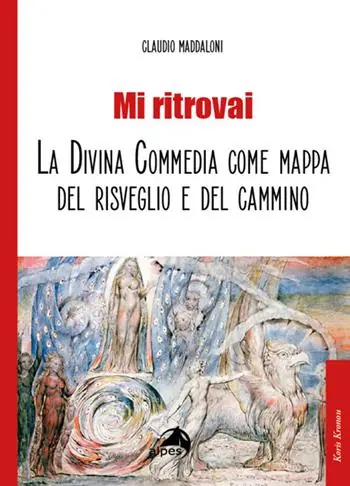 Mi ritrovai. La Divina Commedia come mappa del risveglio e del cammino Offerta Limitata