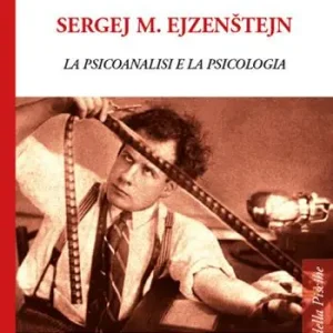 Reso Gratuito Sergej M. Ejzenštejn. La psicoanalisi e la psicologia
