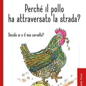 Perché il pollo ha attraversato la strada Occasione