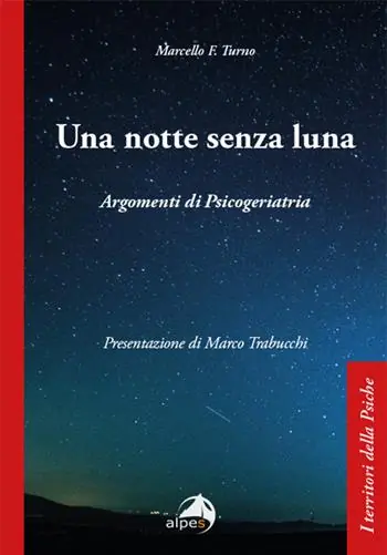 Prezzo Scontato Una notte senza luna. Argomenti di psicogeriatria