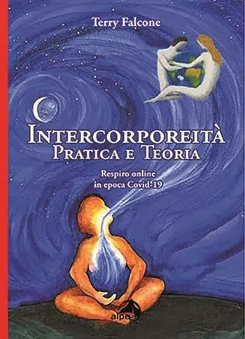 Intercorporeità. Pratica e teoria. Respiro online in epoca Covid-19 Offerta Speciale