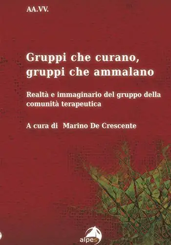 Gruppi che curano, gruppi che ammalano. Realtà e immaginario del gruppo della comunità terapeutica Offerta Del Giorno