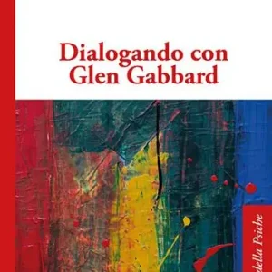Promo Stagionale Dialogando con Glen Gabbard