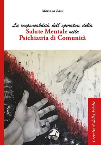 Prezzo Scontato La responsabilità dell‘operatore della salute mentale nella psichiatria di comunità