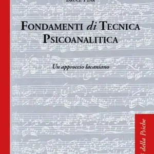 Subito Disponibile Fondamenti di tecnica psicoanalitica. Un approccio lacaniano