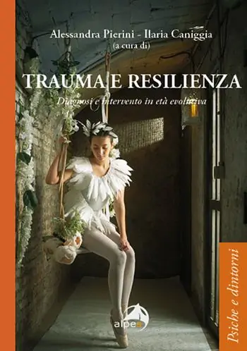Non Perdere Trauma e resilienza. Diagnosi e intervento in età evolutiva