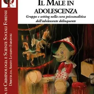 Vendita Finale Il male in adolescenza. Gruppo e setting nella cura psicoanalitica dell‘adolescente delinquente