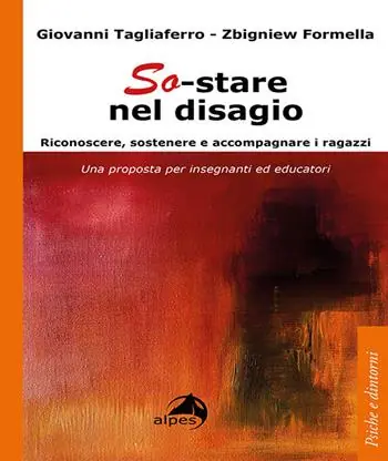 Prezzo Conveniente So-stare nel disagio. Riconoscere, sostenere e accompagnare i ragazzi. Una proposta per insegnanti ed educatori