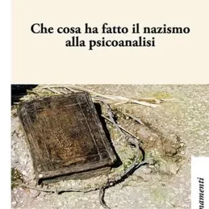Che cosa ha fatto il nazismo alla psicoanalisi Nuovo Arrivo