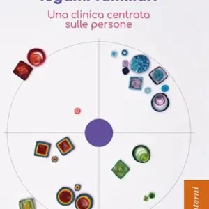 Offerta Speciale Prendersi cura dei legami familiari. Una clinica centrata sulle persone