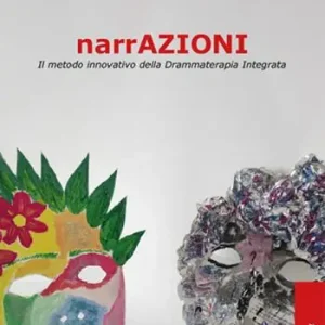 NarrAzioni. Il metodo innovativo della Drammaterapia Integrata Super Prezzo