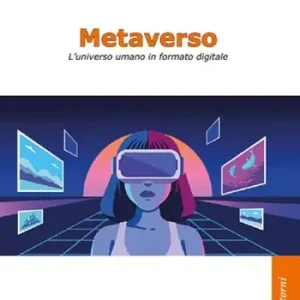 Compra Online Metaverso. L‘universo umano in formato digitale