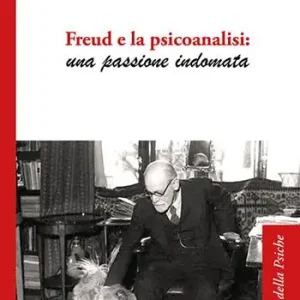 Freud e la psicoanalisi una passione indomata Prezzo Di Fabbrica