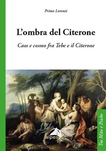 L‘ombra del Citerone. Caos e cosmo fra Tebe e il Citerone Offerta