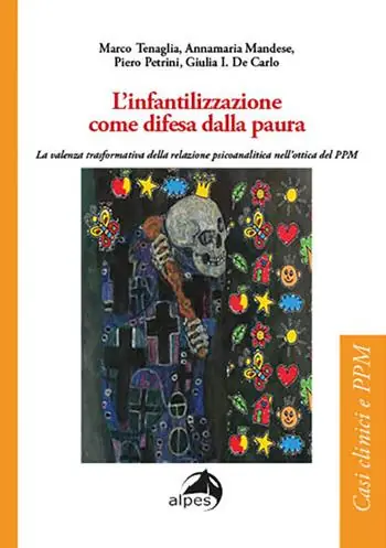 Spedizione Espresso L‘infantilizzazione come difesa dalla paura. La valenza trasformativa della relazione psicoanalitica nell’ottica del PPM