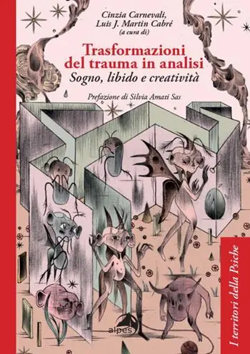 Trasformazioni del trauma in analisi. Sogno, libido e creatività Vendita Finale