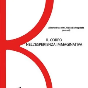 Scelto Dai Clienti Il corpo nell‘esperienza immaginativa