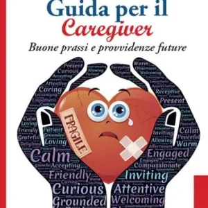 Compra Oggi Stesso Guida per il caregiver. Buone prassi e provvidenze future
