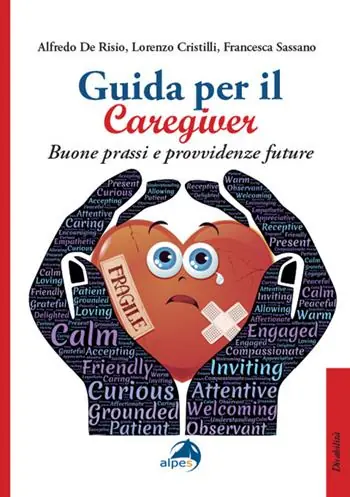 Compra Oggi Stesso Guida per il caregiver. Buone prassi e provvidenze future