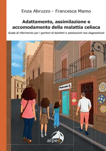 Consegna Rapida Adattamento, assimilazione e accomodamento della malattia celiaca. Guida di riferimento per i genitori di bambini e adolescenti neo diagnosticati