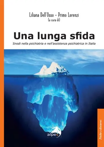 Prezzo Scontato Una lunga sfida. Snodi nella psichiatria e nell’assistenza psichiatrica in Italia