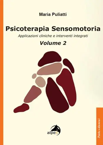 Psicoterapia sensomotoria. Applicazioni cliniche e interventi integrati. Vol. 2 Subito Disponibile