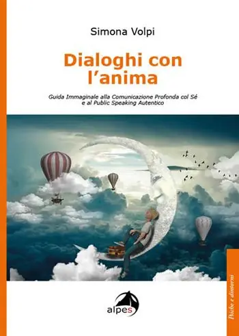 Dialoghi con l‘anima. Guida immaginale alla comunicazione profonda col sé e al public speaking autentico Compra Oggi Stesso