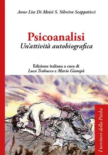 Psicoanalisi. Un‘attività autobiografica Nuova Collezione