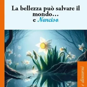 La bellezza può salvare il mondo... e Narciso Promozione