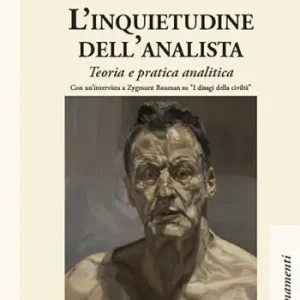 L‘inquietudine dell‘analista. Teoria e pratica analitica Non Perdere