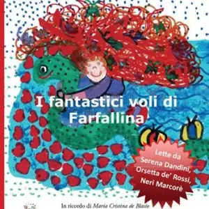 I fantastici voli di farfallina. Ediz. illustrata. Con QR Code Pagamento Sicuro