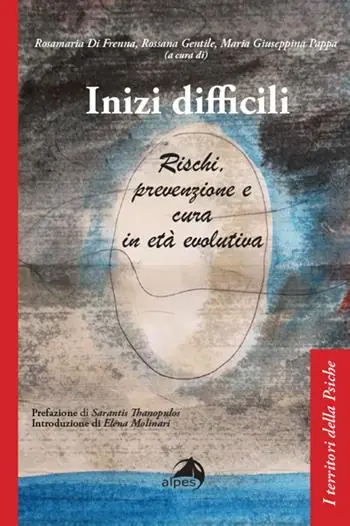 Inizi difficili. Rischi, prevenzione e cura in età evolutiva Più Venduto