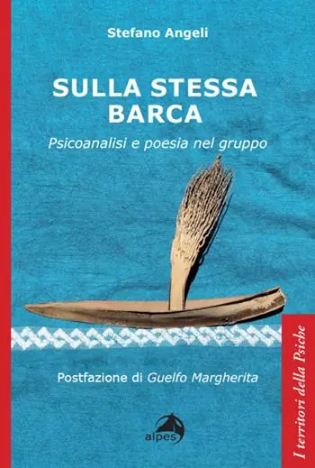Sconto Sulla stessa barca. Psicoanalisi e poesia nel gruppo