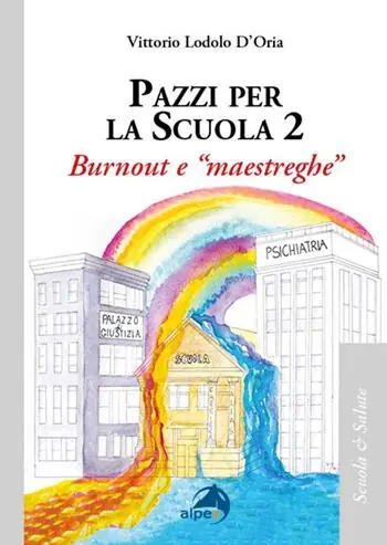 Scelto Dai Clienti Pazzi per la scuola. Vol. 2 Burnout e «maestreghe»