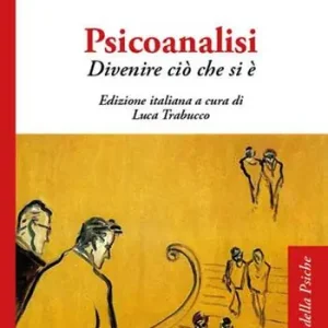 Psicoanalisi. Divenire ciò che si è Professionale