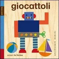 Giocattoli. Tocca e senti. Ediz. illustrata Prezzo Scontato