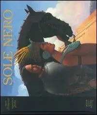 Sole nero. Ediz. illustrata Compra Online