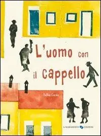 Offerta Del Giorno L‘uomo con il cappello. Ediz. illustrata