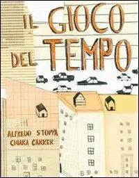 Il gioco del tempo. Ediz. illustrata Must-Have